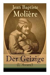 Geizige (L'Avare)