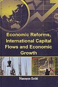 Economic Reforms International Capital Flows and Economic Growth