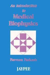 An Introduction to Medical Biophysics