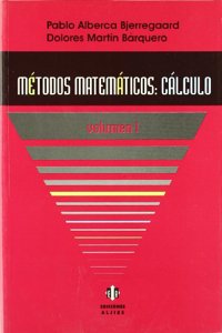 Metodos matematicos: Calculo. Volumen 1 (Spanish Edition)