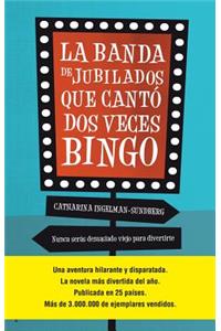 La Banda de Jubilados Que Canto DOS Veces Bingo