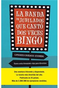 La Banda de Jubilados Que Canto DOS Veces Bingo