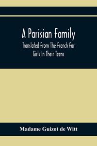 Parisian Family; Translated From The French For Girls In Their Teens