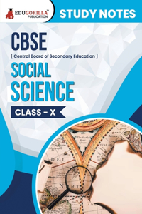 CBSE (Central Board of Secondary Education) Class X - Social Science Topic-wise Notes A Complete Preparation Study Notes with Solved MCQs