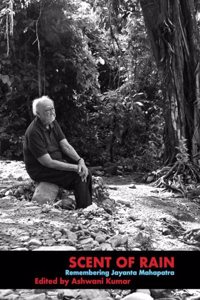 Scent of Rain: Remembering Jayanta Mahapatra