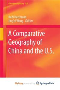 A Comparative Geography of China and the U.S.