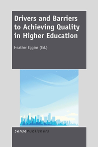 Drivers and Barriers to Achieving Quality in Higher Education