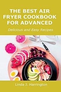 The Best Air Fryer Cookbook for Advanced