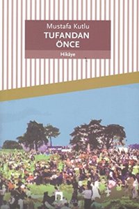 Tufandan Once; Hikaye