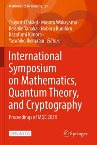 International Symposium on Mathematics, Quantum Theory, and Cryptography