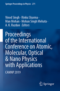 Proceedings of the International Conference on Atomic, Molecular, Optical & Nano Physics with Applications