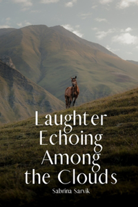 Laughter Echoing Among the Clouds