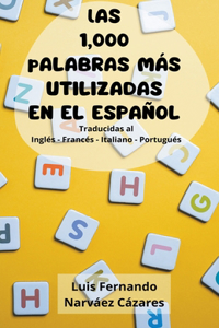 Las 1,000 Palabras mas utilizadas del espanol traducidas al Ingles Frances Portugues Italiano