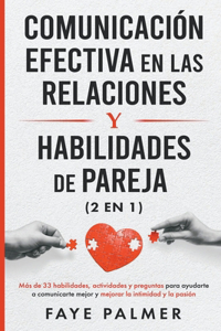 Comunicación Efectiva en las Relaciones y Habilidades de Pareja