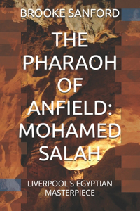 The Pharaoh of Anfield
