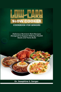 Low-carb Slow Cooker Cookbook for Seniors