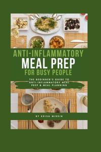 Anti-inflammatory Meal Prep For Busy People