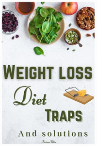 Weight loss Diet Traps and Solutions