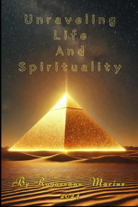 Unraveling Life and Spirituality