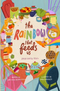 The Rainbow that Feeds Us