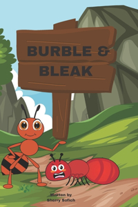 Burble and Bleak