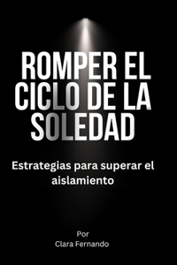 Romper el ciclo de la soledad