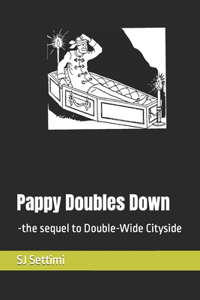 Pappy Doubles Down