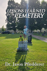 Lessons Learned in a Cemetery