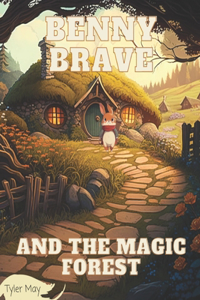 Benny Brave and the Magic Forest