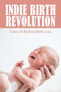 Indie Birth Revolution