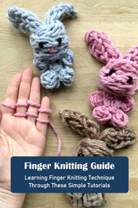 Finger Knitting Guide