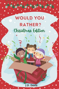 Would You Rather? Christmas Edition