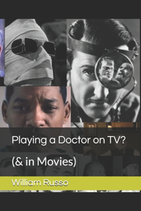 Playing a Doctor on TV?