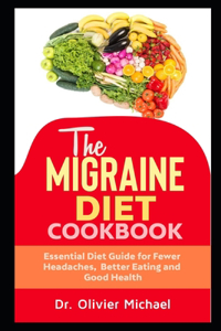 The Migraine Diet Cookbook