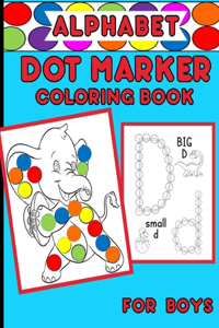 Alphabet Dot Marker Coloring Book For Boys