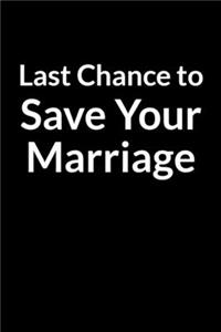 Last Chance to Save Your Marriage