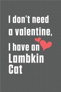 I don't need a valentine, I have a Lambkin Cat