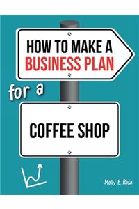 How To Make A Business Plan For A Coffee Shop