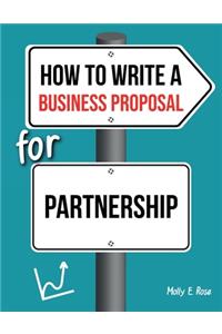 How To Write A Business Proposal For Partnership