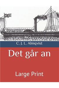 Det går an