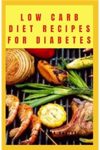 Low Carb Diet recipes for Diabetes