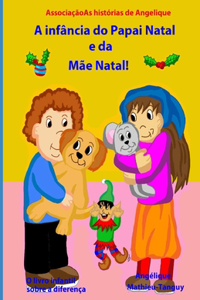 A infância do Papai Natal e da Mãe Natal! (Livro infantil sobre a diferença)