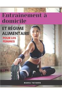 Entraînement à domicile et régime alimentaire Pour les femmes