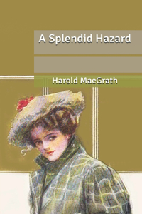 A Splendid Hazard