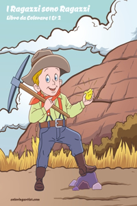 I Ragazzi sono Ragazzi Libro da Colorare 1 & 2