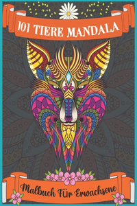 101 Tiere Mandala Malbuch für Erwachsene