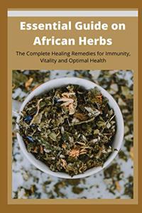 Essential Guide on African Herbs