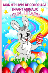 Mon 1er Livre De Coloriage Enfant Animaux - LOUPI, Le lapin