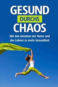 Gesund durchs Chaos