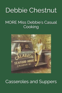 MORE Miss Debbie's Casual Cooking